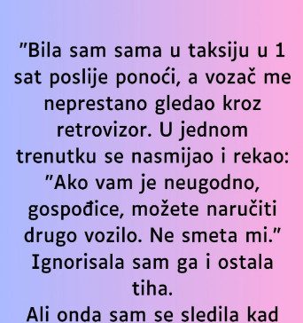“Bila sam sama u taksiju u 1 sat poslije ponoći…” “Bila sam sama u taksiju u 1 sat poslije ponoći…” - featured image
