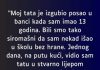 “Moj tata je izgubio posao u banci kada sam imao 13 godina…” “Moj tata je izgubio posao u banci kada sam imao 13 godina…” - featured image