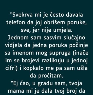 “Svekrva mi je često davala telefon da joj obrišem poruke, sve, jer nije umjela…” “Svekrva mi je često davala telefon da joj obrišem poruke, sve, jer nije umjela…” - featured image