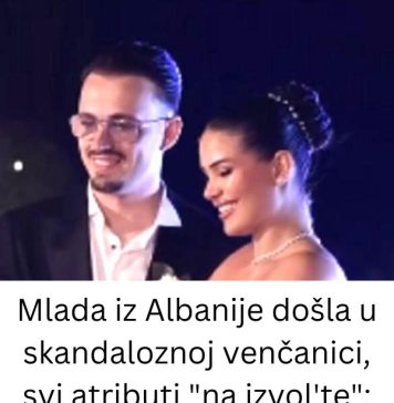 Mlada iz Albanije D0ŠLA U SKANDAL0ZN0J VJENČANlCl: svi ATRlBUTl “na izvol’te” Mlada iz Albanije D0ŠLA U SKANDAL0ZN0J VJENČANlCl: svi ATRlBUTl “na izvol’te” - featured image