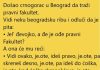 VIC DANA !! CRNOGGORAC U BEOGRADU