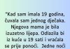 “Kad sam imala 19 godina čuvalaa sam jednog dječka “Kad sam imala 19 godina čuvalaa sam jednog dječka - featured image
