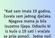 “Kad sam imala 19 godina čuvalaa sam jednog dječka “Kad sam imala 19 godina čuvalaa sam jednog dječka - featured image