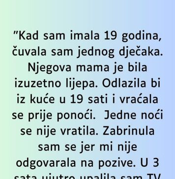 “Kad sam imala 19 godina čuvalaa sam jednog dječka “Kad sam imala 19 godina čuvalaa sam jednog dječka - featured image