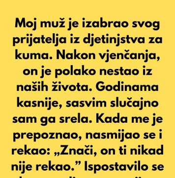 Moj muž je izabrao svog prijatelja iz djetinjstva za kuma… Moj muž je izabrao svog prijatelja iz djetinjstva za kuma… - featured image