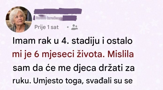 Imam još šest meseci života i upravo sam donela odluku koju mi deca nikada neće oprostiti Imam još šest meseci života i upravo sam donela odluku koju mi deca nikada neće oprostiti - featured image