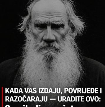 KADA VAS IZDAJU, POVRIJEDE I RAZOČARAJU – URADITE OVO: 3 najbolja savjeta dao je Lav Tolstoj KADA VAS IZDAJU, POVRIJEDE I RAZOČARAJU – URADITE OVO: 3 najbolja savjeta dao je Lav Tolstoj - featured image