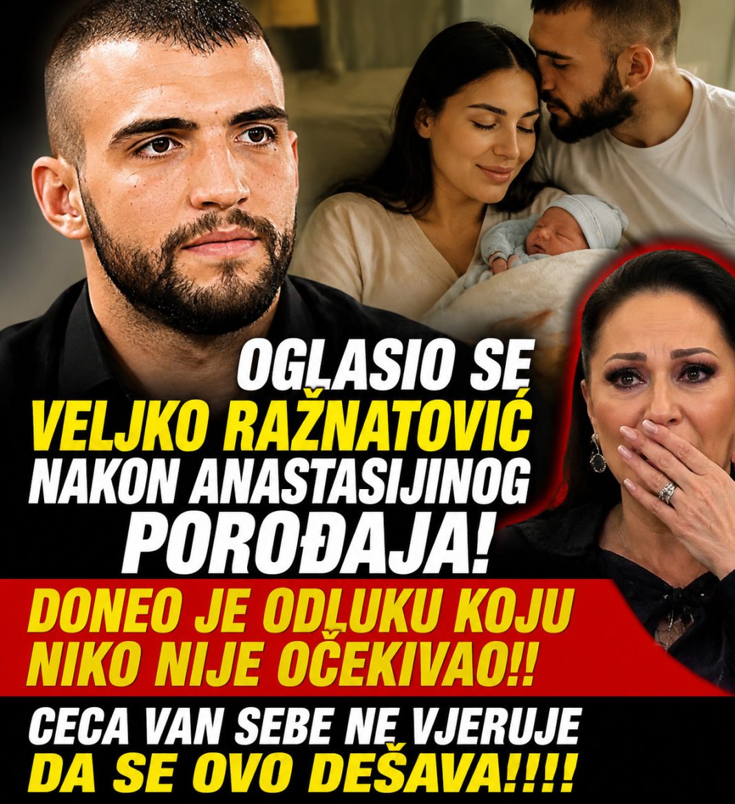 OGLASIO SE VELJKO RAŽNATOVIĆ NAKON ANASTASIJINOG POROĐAJA! DONEO JE ODLUKU KOJU NIKO NIJE OČEKIVAO!!CECA VAN SEBE NE VJERUJE DA SE OVO DEŠAVA!!!! - featured image OGLASIO SE VELJKO RAŽNATOVIĆ NAKON ANASTASIJINOG POROĐAJA! DONEO JE ODLUKU KOJU NIKO NIJE OČEKIVAO!!CECA VAN SEBE NE VJERUJE DA SE OVO DEŠAVA!!!! - featured image
