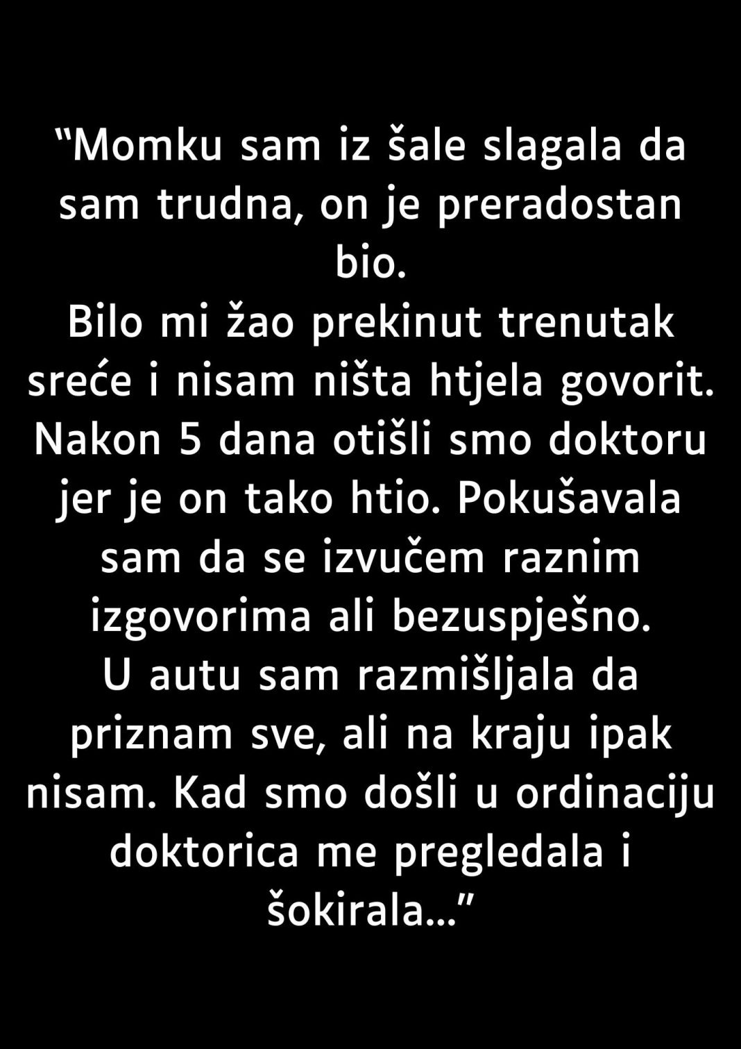 “Momku sam iz šale slagala da sam trudna…” - featured image “Momku sam iz šale slagala da sam trudna…” - featured image