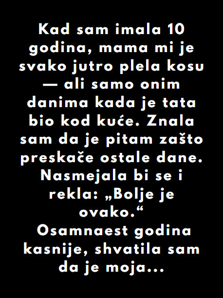 “Kad sam imala 10 godina, mama mi je svako jutro plela kosu…” - featured image “Kad sam imala 10 godina, mama mi je svako jutro plela kosu…” - featured image